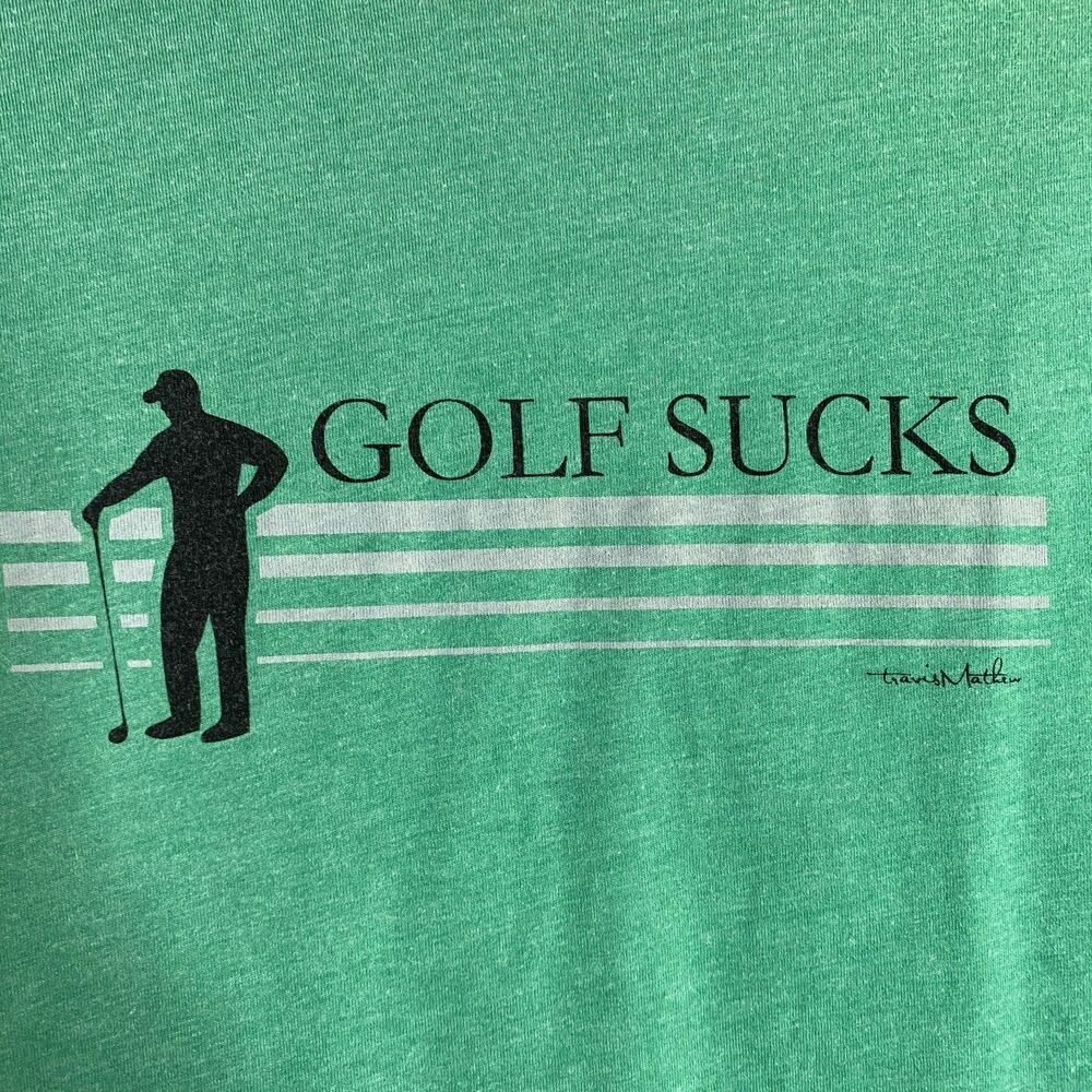Travis Mathews GOLF SUCKS Green SS T-Shirt Mens L